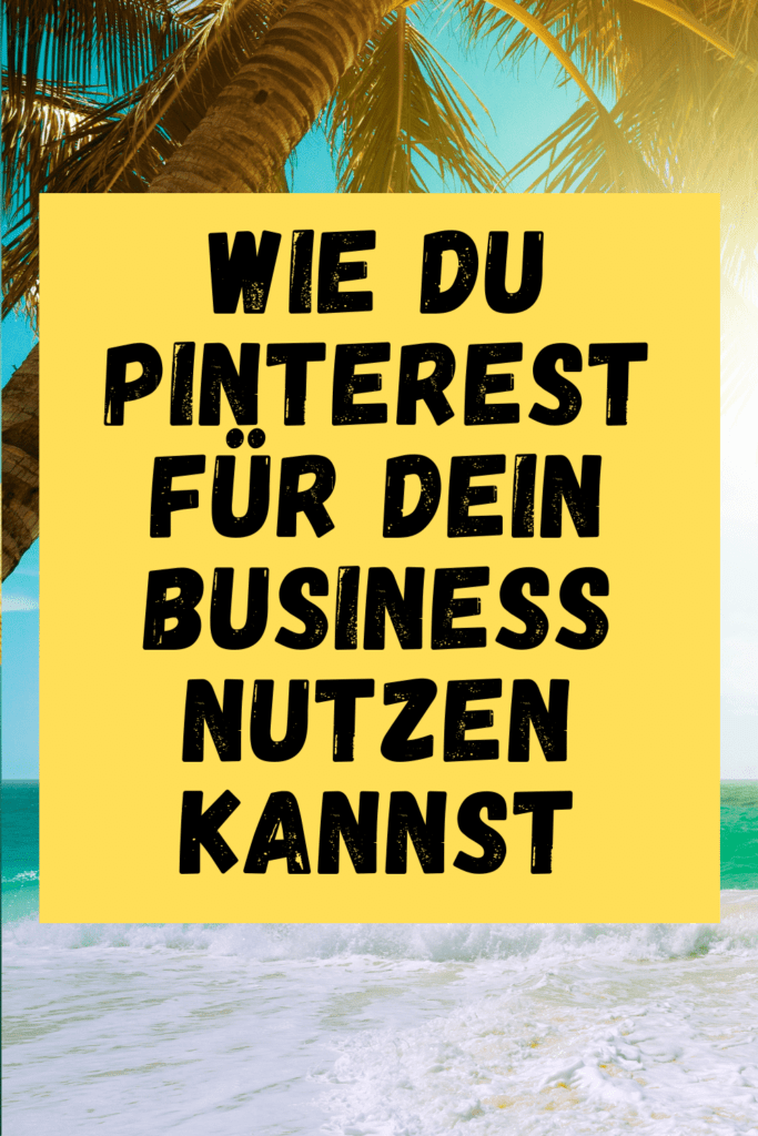 Pinterest für dein Business